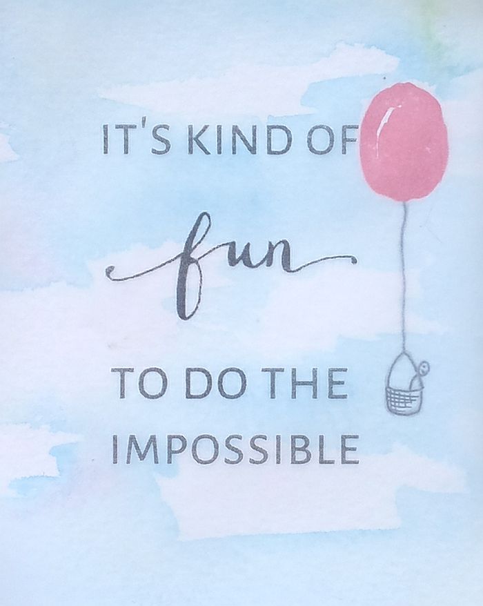 it’s kind of fun to do the impossible