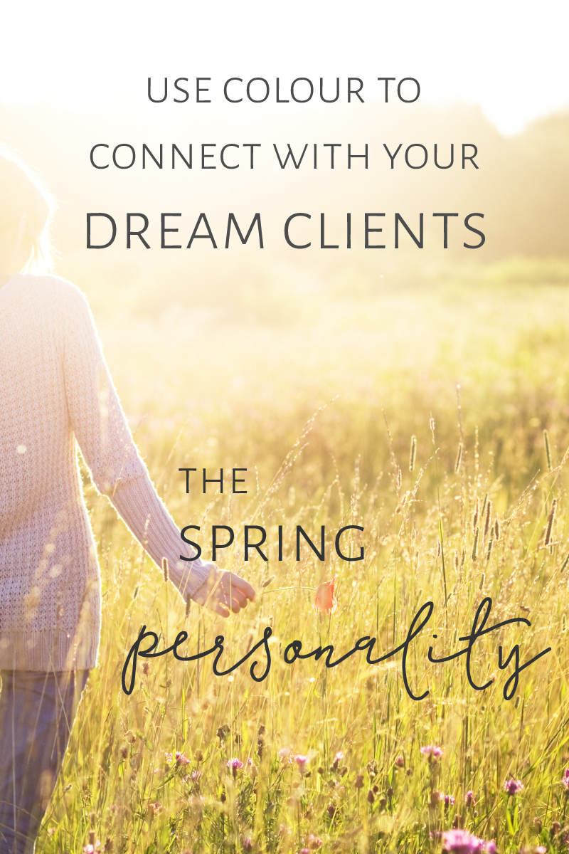 Use Colour to Connect with your Dream Clients - The Spring Personality