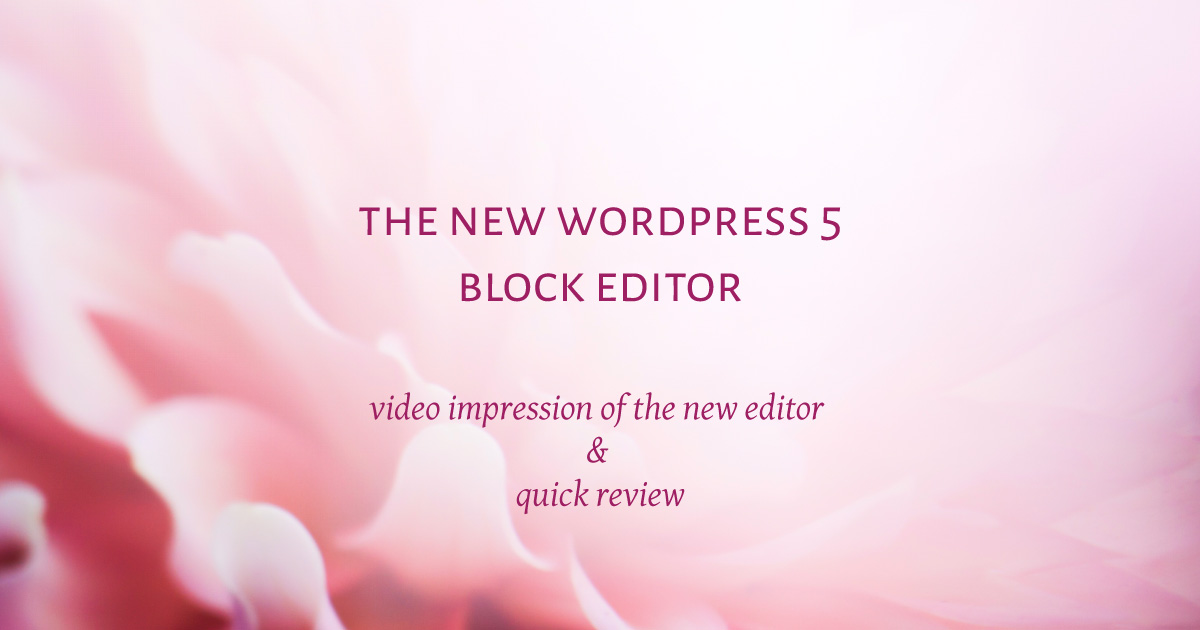 The New WordPress 5 Block Editor